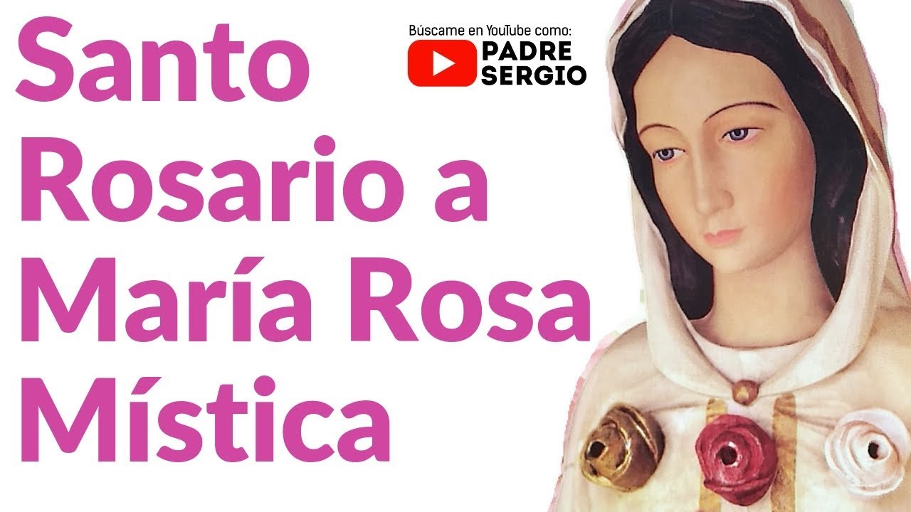 Como rezar el Santo Rosario de la Rosa Mística ※ - Iluminación Digital