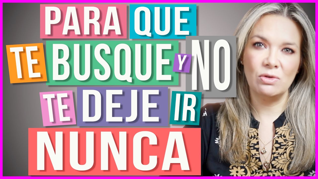 Como Hacer Que Una Mujer Me Busque Desesperadamente iluminacionespiritual.es