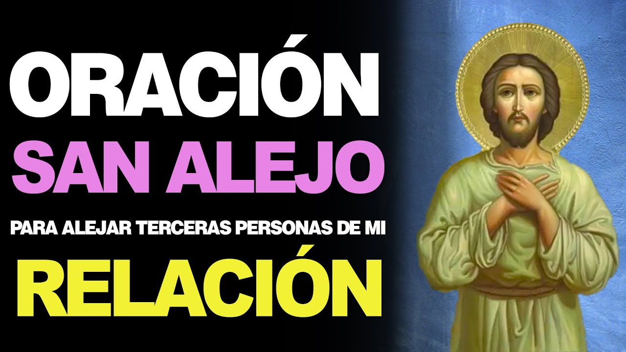 Oración a san alejo para alejar a una tercera persona ※ - Iluminación